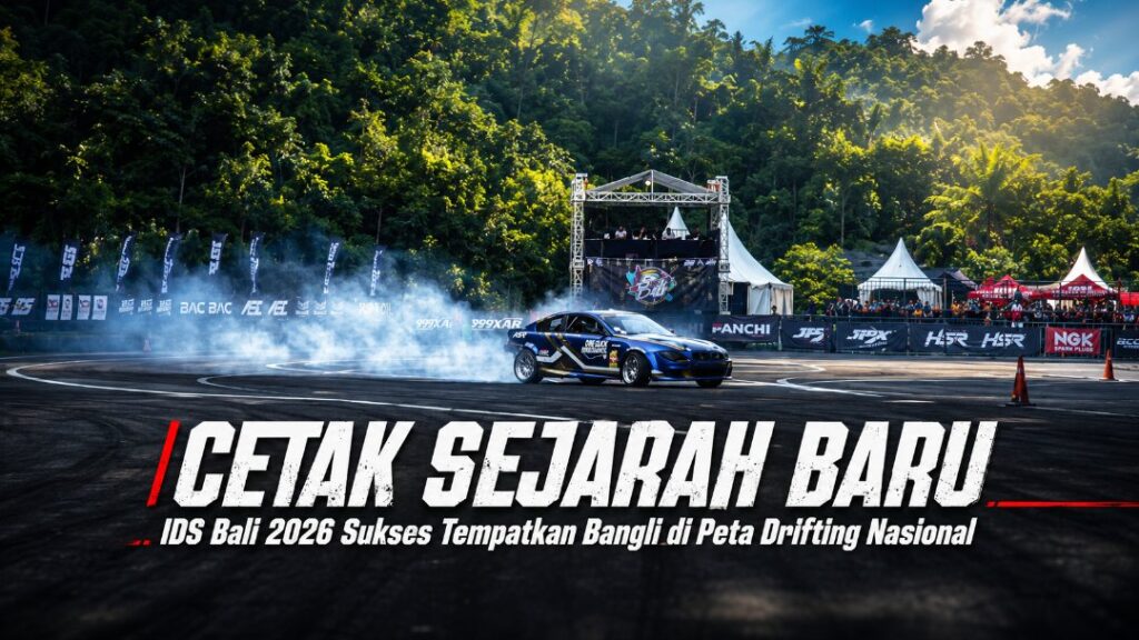 Cetak Sejarah Baru, IDS Bali 2026 Sukses Tempatkan Bangli di Peta Drifting Nasional IDS Bali 2026 Cetak Sejarah Baru, IDS Bali 2026 Sukses Tempatkan Bangli di Peta Drifting Nasional