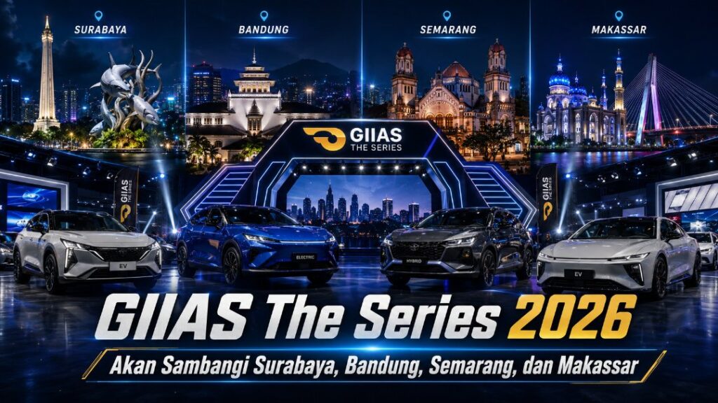 GIIAS The Series 2026 Akan Sambangi Surabaya, Bandung, Semarang, dan Makassar GIIAS The Series 2026 GIIAS The Series 2026 Akan Sambangi Surabaya, Bandung, Semarang, dan Makassar